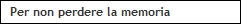 Per non perdere la memoria