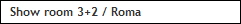 Show room 3+2 / Roma